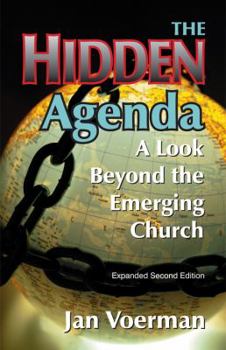 Paperback The Hidden Agenda: A Look Beyond the Emerging Church Book