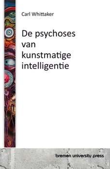 Paperback De psychoses van kunstmatige intelligentie [Dutch] Book