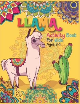 Paperback Llama Activity Book For Kids Ages 2-4: A Fun Kid Workbook Game For Learning, Coloring, Dot To Dot, Mazes and More Book