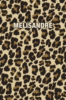 Paperback Melisandre: Personalized Notebook - Leopard Print Notebook (Animal Pattern). Blank College Ruled (Lined) Journal for Notes, Journa Book