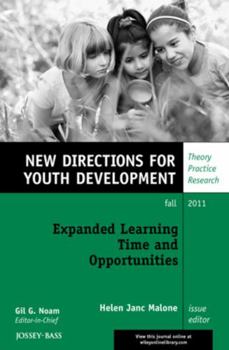 Expanded Learning Time and Opportunities: New Directions for Youth Development, Number 131