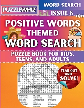 Positive Words - Themed Word Search - Fun & Educational Puzzles for Kids, Teens, and Adults (Large Print Edition): Featuring Engaging Themed Word Search Puzzles with Solutions (Issue 8)