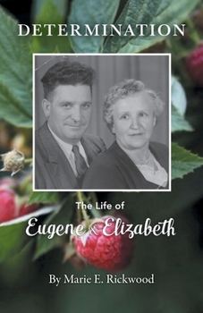 Paperback Determination: The Life of Eugene and Elizabeth Book