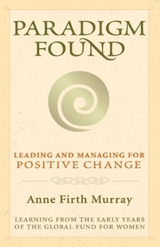 Paperback Paradigm Found: Leading and Managing for Positive Change Book