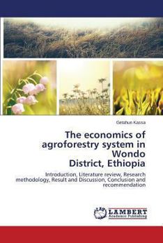 Paperback The Economics of Agroforestry System in Wondo District, Ethiopia Book