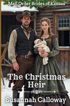 The Christmas Heir (Mail Order Brides of Kansas)
