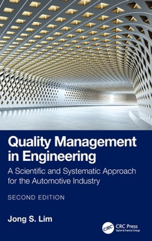 Hardcover Quality Management in Engineering: A Scientific and Systematic Approach for the Automotive Industry Book
