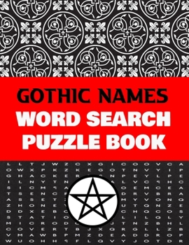 Paperback Gothic Names Word Search Puzzle Book: Activity Book For Adults [Large Print] Book