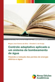 Paperback Controle adaptativo aplicado a um sistema de bombeamento de água [Portuguese] Book
