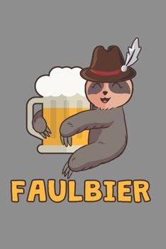 Notizbuch A5 (6X9zoll) Kariert 120 Seiten: Bier Faulbier Party Geschenkidee Oktoberfest Faultier Party (German Edition)