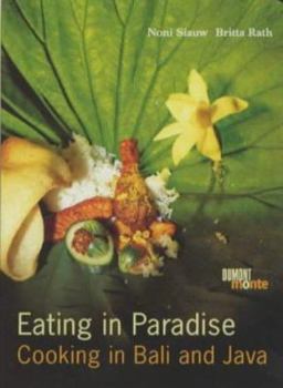 Hardcover Eating in Paradise: Cooking in Bali and Java Book