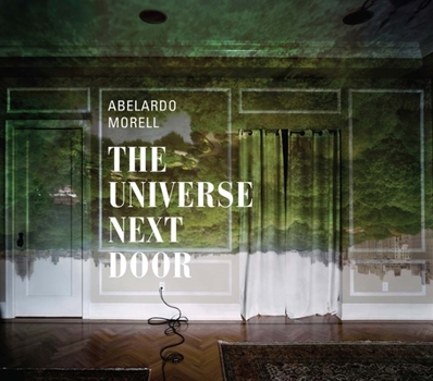 Hardcover Abelardo Morell: The Universe Next Door Book