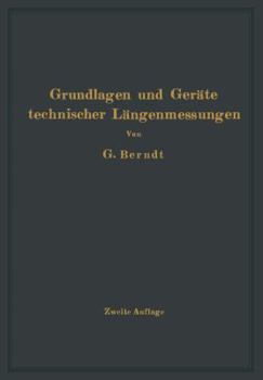 Paperback Grundlagen Und Geräte Technischer Längenmessungen [German] Book