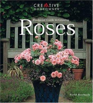 Paperback Foolproof Guide to Growing Roses Book