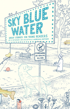 Paperback Sky Blue Water: Great Stories for Young Readers Book