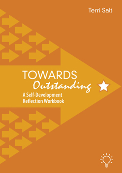 Paperback Towards Outstanding: A Self-Development Reflection Workbook Book