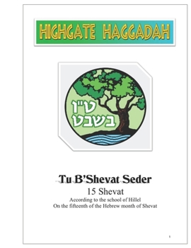Paperback Highgate Haggadah: Tu B'Shevat Seder Book
