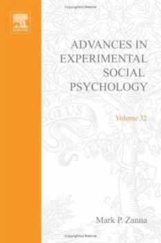 Hardcover Advances in Experimental Social Psychology, Volume 32 Book