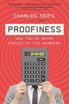 Paperback Proofiness: How You're Being Fooled by the Numbers Book