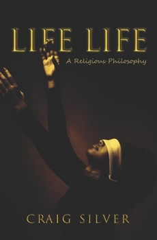 Paperback Life Life: A Religious Philosophy Book
