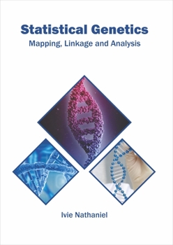 Hardcover Statistical Genetics: Mapping, Linkage and Analysis Book