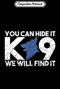 Composition Notebook: K9 Unit Thin Blue Line K9 Police Tribute  Journal/Notebook Blank Lined Ruled 6x9 100 Pages