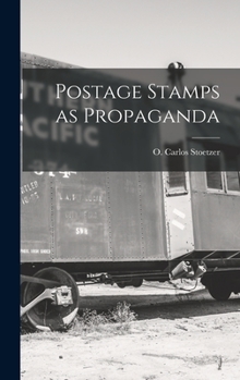 Hardcover Postage Stamps as Propaganda Book