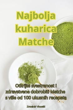 Paperback Najbolja kuharica Matche [Croatian] Book