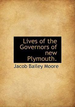 Hardcover Lives of the Governors of New Plymouth. Book