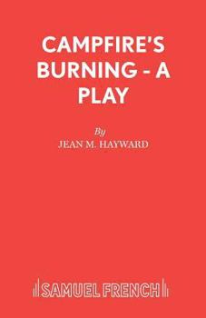 Paperback Campfire's Burning - A Play Book