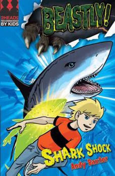 Shark Shock (Beastly!) - Book #2 of the Beastly!