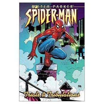 Peter Parker Spider-Man Vol. 4: Trials and Tribulations - Book  of the Spider-Man