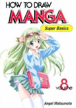 How To Draw Manga Volume 8 (How to Draw Manga) - Book #11 of the Cómo Dibujar Manga