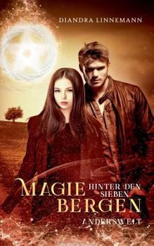 Paperback Magie hinter den sieben Bergen (Anderswelt): Humovolle Fantasy Reihe voller skurriler Charaktere und magischer Abenteuer [German] Book