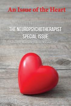 Paperback An Issue of the Heart: The Neuropsychotherapist Special Issue Book