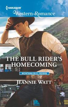 The Bull Rider's Homecoming - Book #2 of the Montana Bull Riders