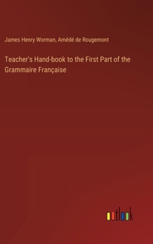 Hardcover Teacher's Hand-book to the First Part of the Grammaire Française Book