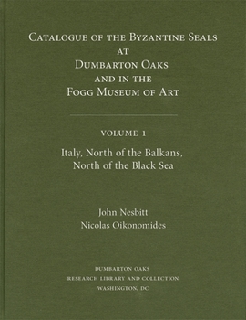 Hardcover Catalogue of Byzantine Seals at Dumbarton Oaks and in the Fogg Museum of Art Book