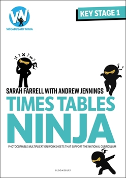 Paperback Bloomsbury Education Times Tables Ninja for KS1 Photocopiable multiplication worksheets that support the National Curriculum. Book