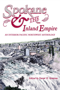 Paperback Spokane and the Inland Empire: An Interior Pacific Northwest Anthology Book