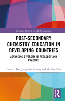 Hardcover Post-Secondary Chemistry Education in Developing Countries: Advancing Diversity in Pedagogy and Practice Book