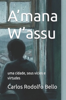 Paperback A'mana W'assu: uma cidade, seus vícios e virtudes [Portuguese] Book
