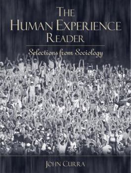 Paperback The Human Experience Reader: Selections from Sociology Book