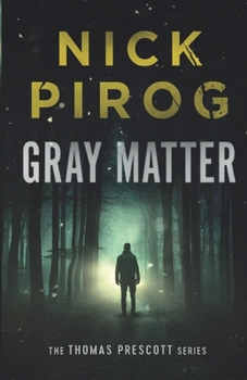 Gray Matter - Book #2 of the Thomas Prescott