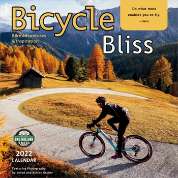 Calendar Bicycle Bliss 2022 Wall Calendar: Bike Adventures and Inspiration Book