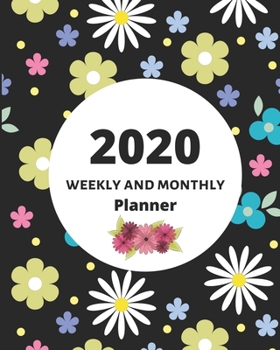 2020 Weekly and Monthly Planner: Cute Gift for Women, 2020 Planner gift, 2020 planner weekly, January - December Calendar Floral Cover-120 Pages(8x10) Matte Cover Finish