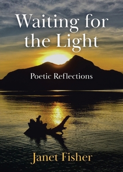 Paperback Waiting for the Light: Poetic Reflections Book