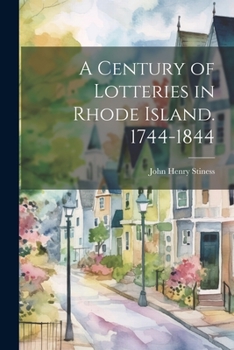 A Century of Lotteries in Rhode Island: 1744-1844