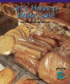 Let's Have a Bake Sale: Calculating Profit and Unit Cost - Book  of the Powermath