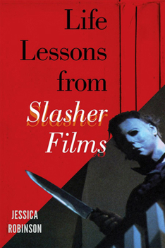 Hardcover Life Lessons from Slasher Films Book